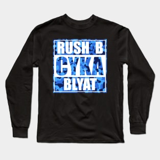 Rush B CYKA BLYAT - CS|GO Long Sleeve T-Shirt